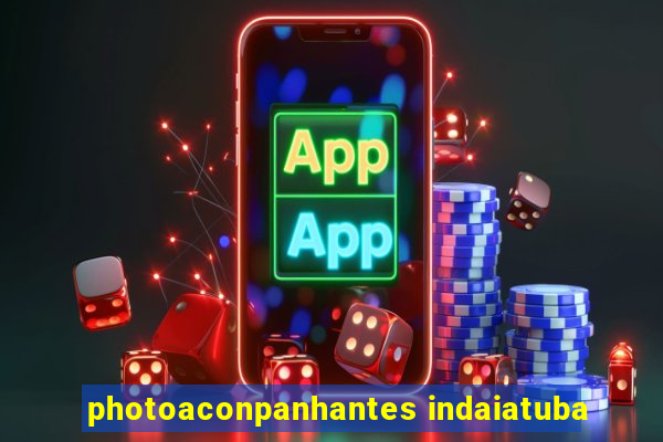 photoaconpanhantes indaiatuba